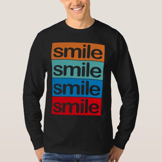 4 x smile Colourful, beautiful, positive  saying T-shirt (Voorkant)