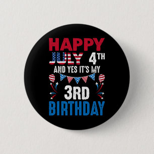4e en ja het is mijn 3e verjaardag Amerikaanse Pat Ronde Button 5,7 Cm