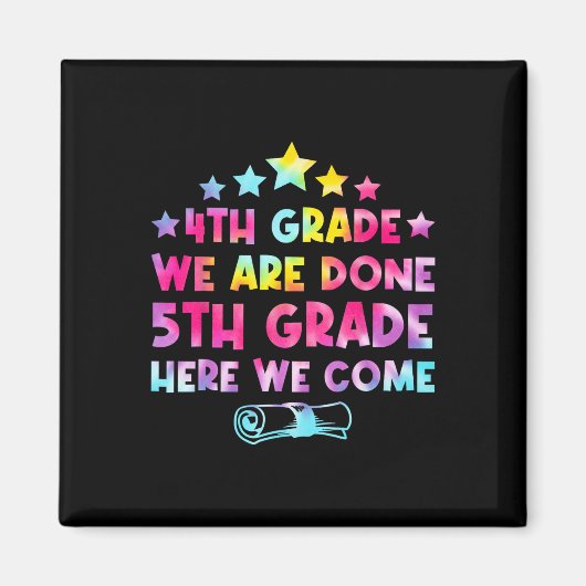 4e graad Afstuderen Tie Dye 5e graad Hier komen we Magneet (Voorkant)