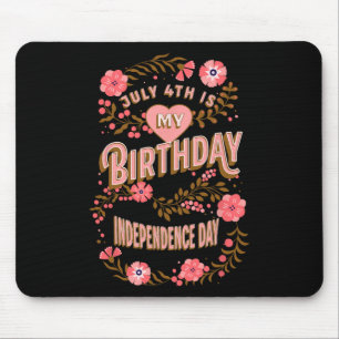 4e is mijn verjaardag Independence Day Floral Muismat