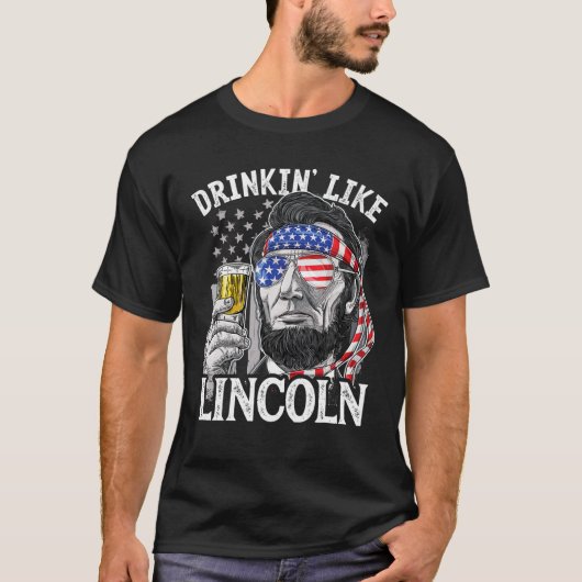 4e juli grappigheid Drink Lincoln Abraham T-shirt (Voorkant)