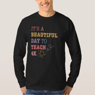 4k Teacher kindergarten teacher pre k teacher T-shirt