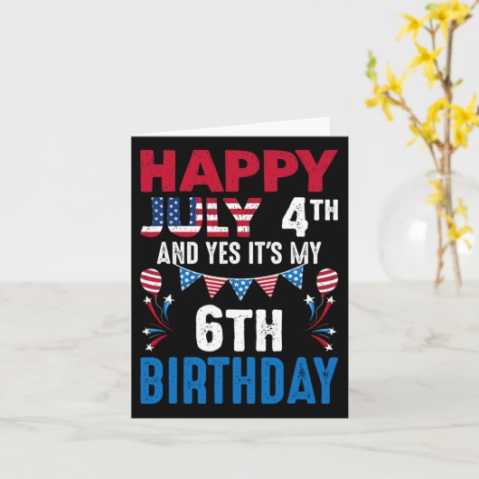 4th And Yes It's My 6th Birthday American Patrioti Kaart (Gele Bloem)