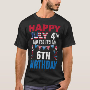 4th And Yes It's My 6th Birthday American Patrioti T-shirt