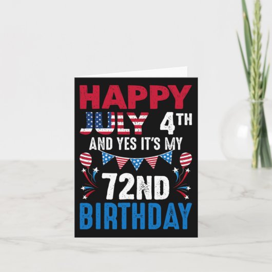 4th And Yes It's My 72nd Birthday American Patriot Kaart (Voorkant)