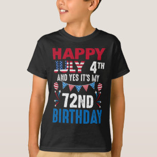 4th And Yes It's My 72nd Birthday American Patriot T-shirt