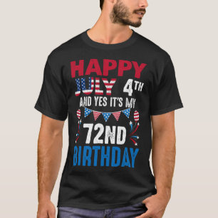 4th And Yes It's My 72nd Birthday American Patriot T-shirt