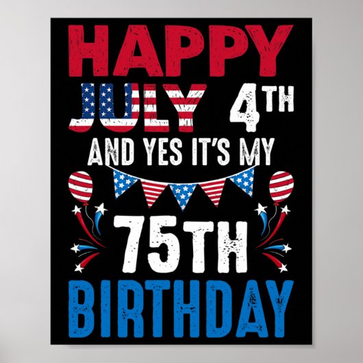 4th And Yes It's My 75th Birthday American Patriot Poster (Voorkant)
