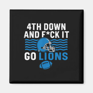 4th Down en Fck It Go Lions Magneet