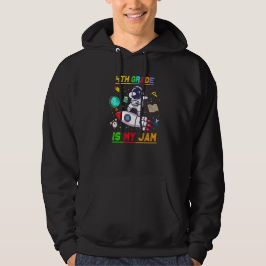 4th Grade Is My Jam Astronaut Back To School Explo Hoodie (Voorkant)