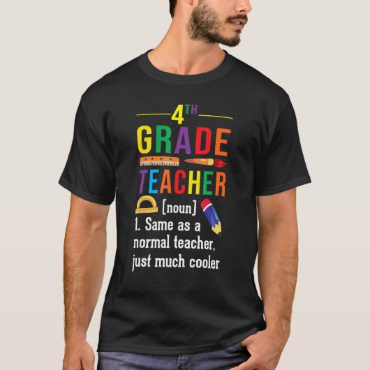 4th Grade Teacher Definition Meaning Back to Schoo T-shirt (Voorkant)