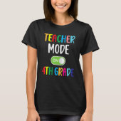 4th Grade Teacher Mode On Fourth Grade Squad Back  T-shirt (Voorkant)