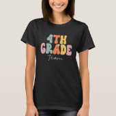 4th Grade Team Retro Groovy Women Happy First Day  T-shirt (Voorkant)
