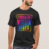 4th Grade Vibes First Day Of School Back To School T-shirt (Voorkant)