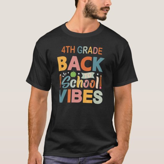 4th Grade Vibes Fourth Grade Students  Parents and T-shirt (Voorkant)
