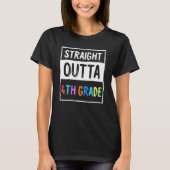 4th Grader Trendy School Gift Straight Outta 4th G T-shirt (Voorkant)