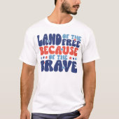 4TH JULI LAND VAN DE VRIJE VANWEGE... TYPOGRAFIE T-SHIRT (Voorkant)