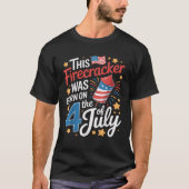 4th of July Birthday Firecracker Born on Fourth  T-shirt (Voorkant)