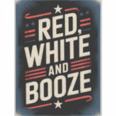 4th of July Booze Party | Red White and Booze Sticker (Voorkant)