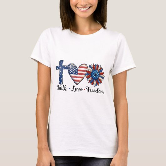 4th of July Faith Love Freedom T-shirt (Voorkant)