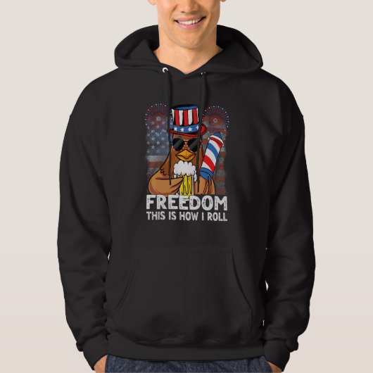 4th of July Freedom Is How I Roll USA Chicken Bee Hoodie (Voorkant)