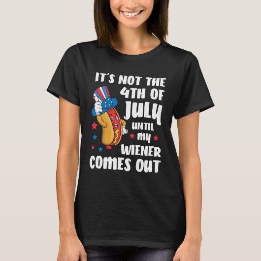 4th of July Funny Wiener, hot dog bbq, offensive  T-shirt (Voorkant)