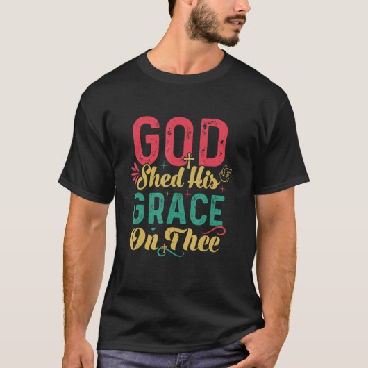 4th Of July Groovy Patriotic God Shed His Grace On T-shirt (Voorkant)