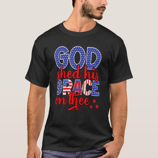 4th Of July Groovy Patriotic God Shed His Grace On T-shirt (Voorkant)