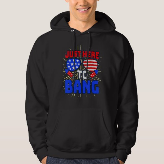 4th Of July I m Just Here To Bang USA Flag Sunglas Hoodie (Voorkant)