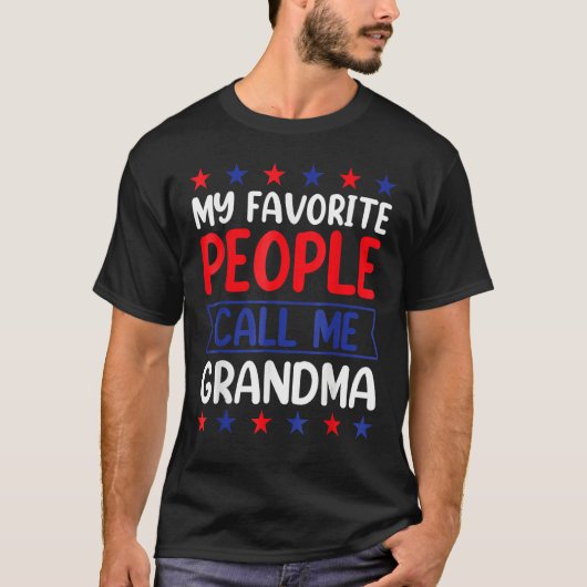4th Of July  My Favorite People Call Me Grandma T-shirt (Voorkant)