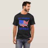 4th Of July Patriotic Go Shorty It's Your Birthday T-shirt (Voorkant volledig)