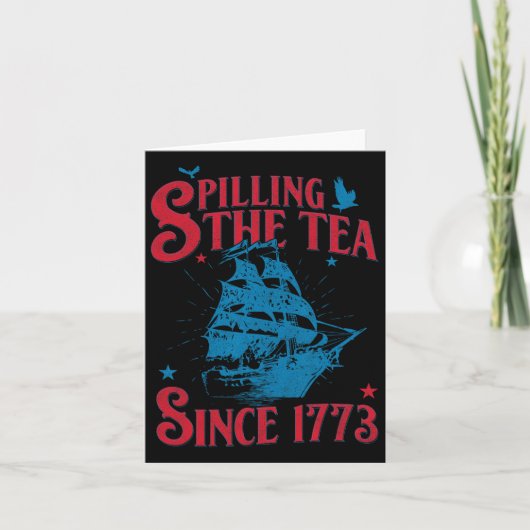 4th of July Spilling The Tea Since 1773 History Te Kaart (Voorkant)