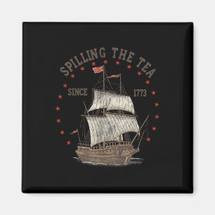 4th of July Spilling The Tea Since 1773 History Te Magneet