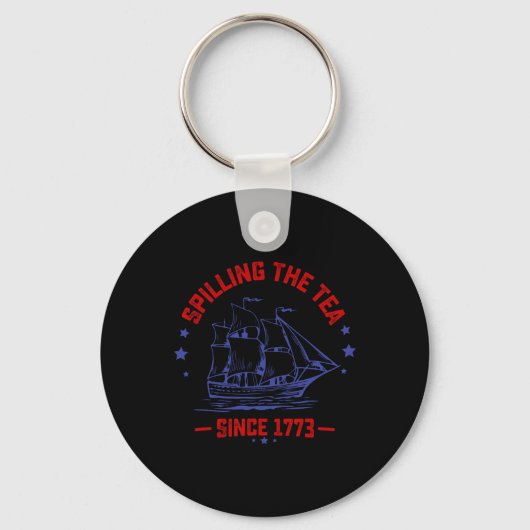 4th of July Spilling The Tea Since 1773 History Te Sleutelhanger (Voorkant)