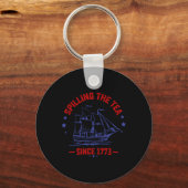 4th of July Spilling The Tea Since 1773 History Te Sleutelhanger (Voorkant)