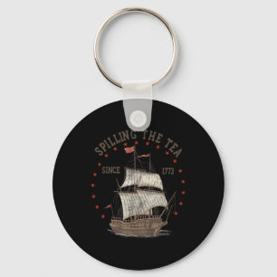 4th of July Spilling The Tea Since 1773 History Te Sleutelhanger