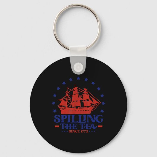 4th of July Spilling The Tea Since 1773 History Te Sleutelhanger (Voorkant)