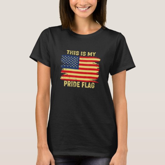 4th of July This Is My Pride Flag USA American Pat T-shirt (Voorkant)