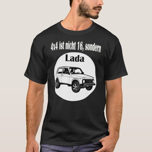 4x4 ist nicht 16, sondern Lada Niva Autoliebhaber T-shirt (Voorkant)