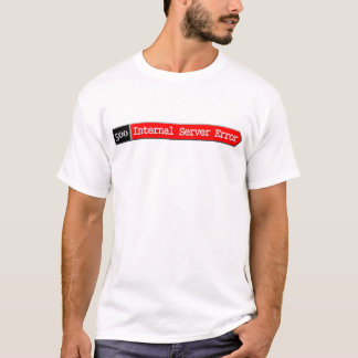 500 - Interne serverfout T-shirt