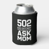502 Bad Gateway Ask Mom Tech Drink  Blikjeskoeler (Blikje Voorkant)