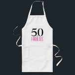 50 and Fabulous 50th Birthday Gift Apron Lang Schort<br><div class="desc">Celebrate turning 50 in style with this elegant 50th birthday design. 50 and Fabulous in hot pink and black text.</div>