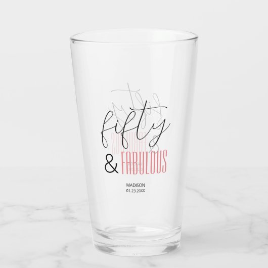 50 and Fabulous Custom 50th Birthday Modern Script Glas (Achterkant)