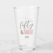 50 and Fabulous Custom 50th Birthday Modern Script Glas (Voorkant)