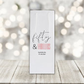 50 and Fabulous Custom 50th Birthday Modern Script Wijn Cadeautas