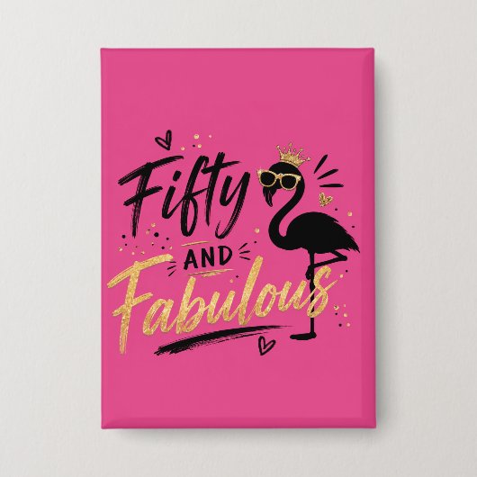 50 and fabulous pink flamingo 50th birthday button (Voorkant)