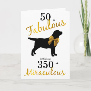 50 and Fabulous - Zwarte Labrador Verjaardag Grapp Kaart
