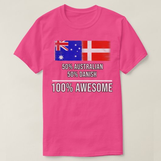 50 Australisch 50 Deens 100 Geweldige cadeau voor  T-shirt (Design voorkant)