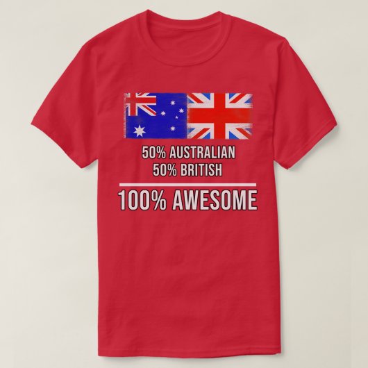 50 Australische 50 Britse 100 Geweldige Gift voor  T-shirt (Design voorkant)