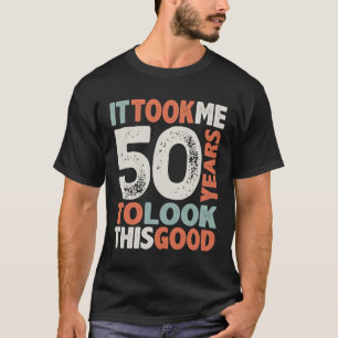 50 Birthday Funny 50 jaar oud T-shirt